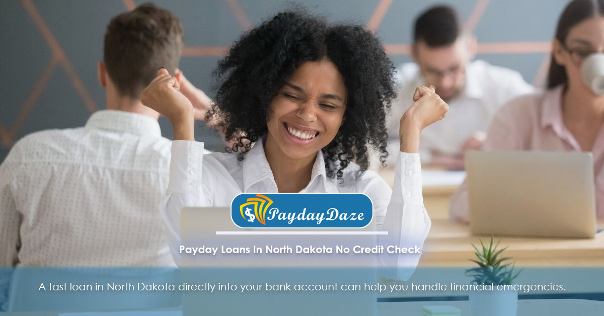 Woman got approved in applying payday loan online in North Dakota